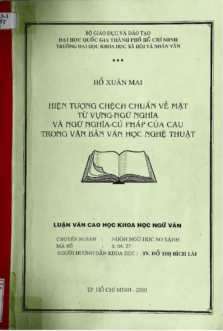 Hiện tượng chệch chuẩn về mặt từ vựng ngữ nghĩa và ngữ nghĩa cú pháp của câu trong văn bản văn học nghệ thuật Luận văn Thạc sĩ 5.04.27
