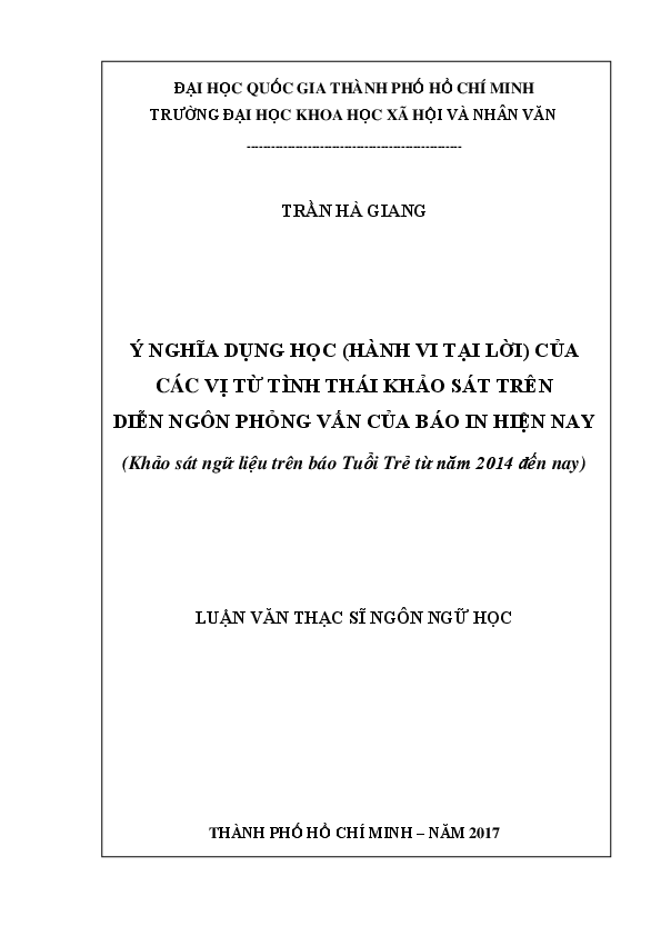 Ý nghĩa dụng học (hành vi tại lời) của các vị từ tình thái khảo sát trên diễn ngôn phỏng vấn của báo in hiện nay (khảo sát ngữ liệu trên báo Tuổi trẻ từ nay 2014 đến nay) luận văn Thạc sĩ 60.22.02.40