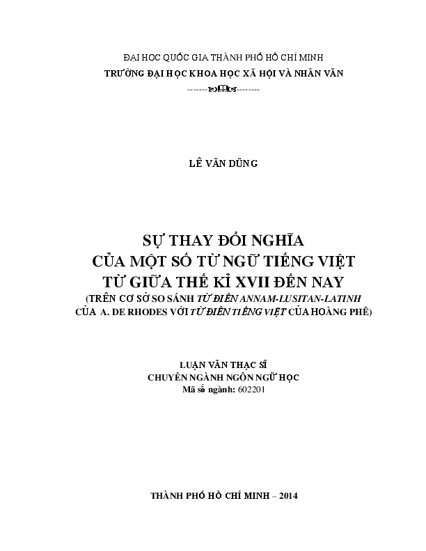 Sự thay đổi nghĩa của một số từ ngữ tiếng Việt từ giữa thế kỉ XVII đến nay (trên cơ sở so sánh từ điển Annam - Lusitan - Latinh của A.De Rhodes với từ điển tiếng Việt của Hoàng Phê) luận văn Thạc sĩ 60.22.01