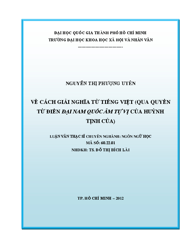 Về cách giải nghĩa từ tiếng Việt (qua quyển từ điển Đại Nam Quốc Âm Tự Vị của Huỳnh Tịnh Của) luận văn Thạc sĩ 60.22.01