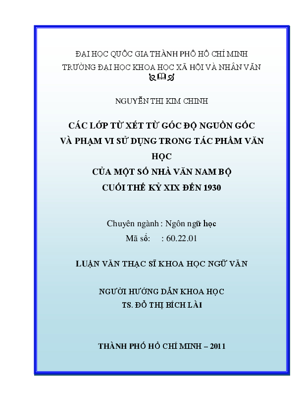 Các lớp từ xét từ góc độ nguồn gốc và phạm vi sử dụng trong tác phẩm văn học của một số nhà văn Nam bộ cuối TK XIX - đầu TK XX (đến 1930) luận văn Thạc sĩ 60.22.01
