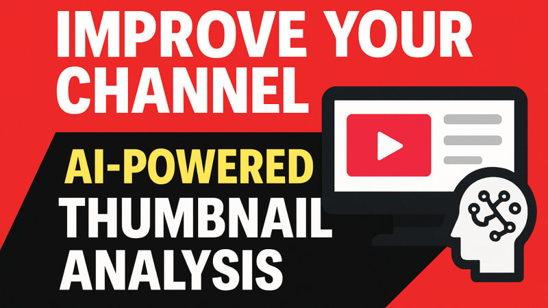 Improve Your Channel with AI-Powered Thumbnail Analysis