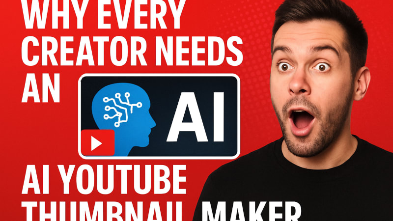 Why Every Creator Needs an AI YouTube Thumbnail Maker