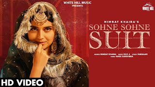 Sohne - Sohne Suit - Nimrat Khaira Latest Punjabi Video Sohne - Sohne Suit - Nimrat Khaira Download