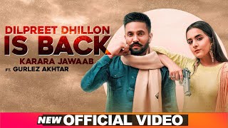 Dilpreet Dhillon Is Back - Dilpreet Dhillon - Gurlez Akhtar Latest Punjabi Video Dilpreet Dhillon Is Back - Dilpreet Dhillon - Gurlez Akhtar Download