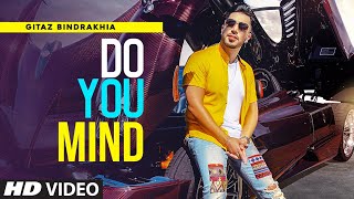 Do You Mind - Gitaz Bindrakhia Latest Punjabi Video Do You Mind - Gitaz Bindrakhia Download