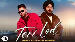 Teri Lod - Kamal Kahlon - Param Singh Latest Punjabi Video Teri Lod - Kamal Kahlon - Param Singh Download