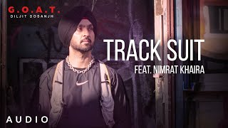 Track Suit - Diljit Dosanjh - Nimrat Khaira Latest Punjabi Video Track Suit - Diljit Dosanjh - Nimrat Khaira Download