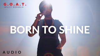 Born To Shine - Diljit Dosanjh Latest Punjabi Video Born To Shine - Diljit Dosanjh Download