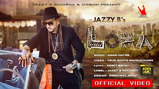 Loha - Jazzy B Latest Punjabi Video Loha - Jazzy B Download