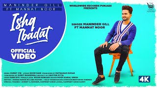 Ishq Ibadat - Maninder Gill - Mannat Noor Latest Punjabi Video Ishq Ibadat - Maninder Gill - Mannat Noor Download