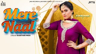 Mere Naal - Sukhpreet Kaur Latest Punjabi Video Mere Naal - Sukhpreet Kaur Download