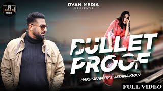Bulletproof - Harsimran - Afsana Khan Latest Punjabi Video Bulletproof - Harsimran - Afsana Khan Download
