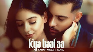 Kya Baat Aa - Karan Aujla Latest Punjabi Video Kya Baat Aa - Karan Aujla Download