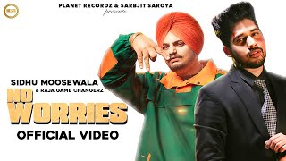 No Worries - Sidhu Moose Wala Raja - Game Changerz Latest Punjabi Video No Worries - Sidhu Moose Wala Raja - Game Changerz Download