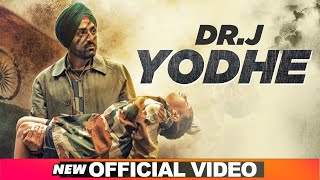 Yodhe - Dr J Latest Punjabi Video Yodhe - Dr J Download