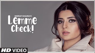 Lemme Check - Nimrat Khaira Latest Punjabi Video Lemme Check - Nimrat Khaira Download