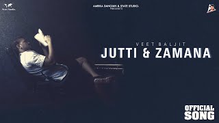 Jutti Zamana - Veet Baljit Latest Punjabi Video Jutti Zamana - Veet Baljit Download