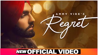 Regret - Ammy Virk Latest Punjabi Video Regret - Ammy Virk Download