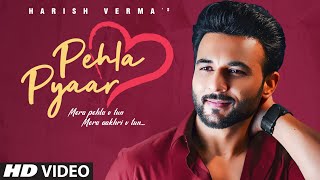 Pehla Pyaar - Harish Verma Latest Punjabi Video Pehla Pyaar - Harish Verma Download