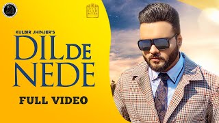 Dil De Nede - Kulbir Jhinjer Latest Punjabi Video Dil De Nede - Kulbir Jhinjer Download