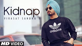Kidnap - Virasat Sandhu Latest Punjabi Video Kidnap - Virasat Sandhu Download