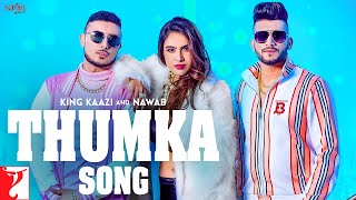Thumka - Nawab - King Kaazi Latest Punjabi Video Thumka - Nawab - King Kaazi Download