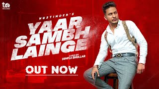 Yaar Sambh - Lainge Hustinder Latest Punjabi Video Yaar Sambh - Lainge Hustinder Download
