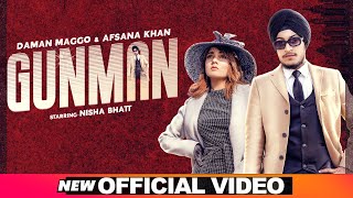 Gunman - Daman Maggo - Afsana Khan Latest Punjabi Video Gunman - Daman Maggo - Afsana Khan Download