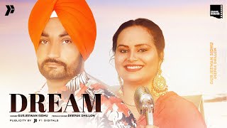 Dream - Gurjeewan Sidhu - Deepak Dhillon Latest Punjabi Video Dream - Gurjeewan Sidhu - Deepak Dhillon Download
