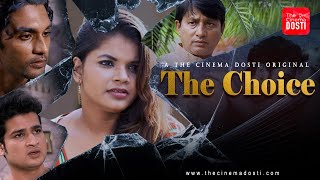 Download Video: THE CHOICE 2020 The Cinema Dosti Web Series Download Video: THE CHOICE 2020 The Cinema Dosti Web Series