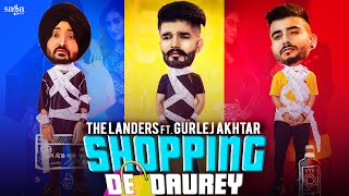 Shopping De Daurey - The Landers - Gurlez Akhtar Latest Punjabi Video Shopping De Daurey - The Landers - Gurlez Akhtar Download
