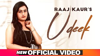 Udeek - Raaz Kaur Latest Punjabi Video Udeek - Raaz Kaur Download
