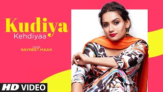 Kudiya Kehdiyaa - Navneet Mann Latest Punjabi Video Kudiya Kehdiyaa - Navneet Mann Download