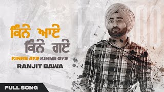 Kinne Aye Kinne Gye - Ranjit Bawa Latest Punjabi Video Kinne Aye Kinne Gye - Ranjit Bawa Download