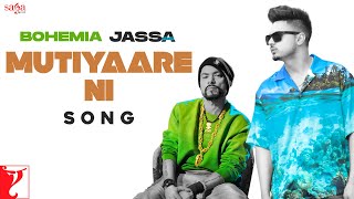 Mutiyaare Ni - Jassa Dhillon Ft Bohemia Latest Punjabi Video Mutiyaare Ni - Jassa Dhillon Ft Bohemia Download