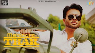 Mahindra Thar - Mankirt Aulakh Latest Punjabi Video Mahindra Thar - Mankirt Aulakh Download