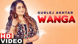 Wanga - Gurlej Akhtar Latest Punjabi Video Wanga - Gurlej Akhtar Download