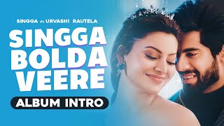 Singga Bolda Veere (Intro) - Singga Ft Urvashi Rautela Latest Punjabi Video Singga Bolda Veere (Intro) - Singga Ft Urvashi Rautela Download