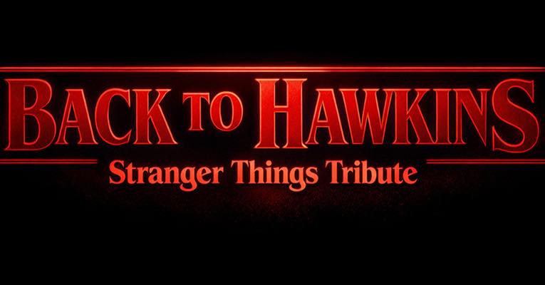 BACK TO HAWKINS - STRANGER THINGS TRIBUTE