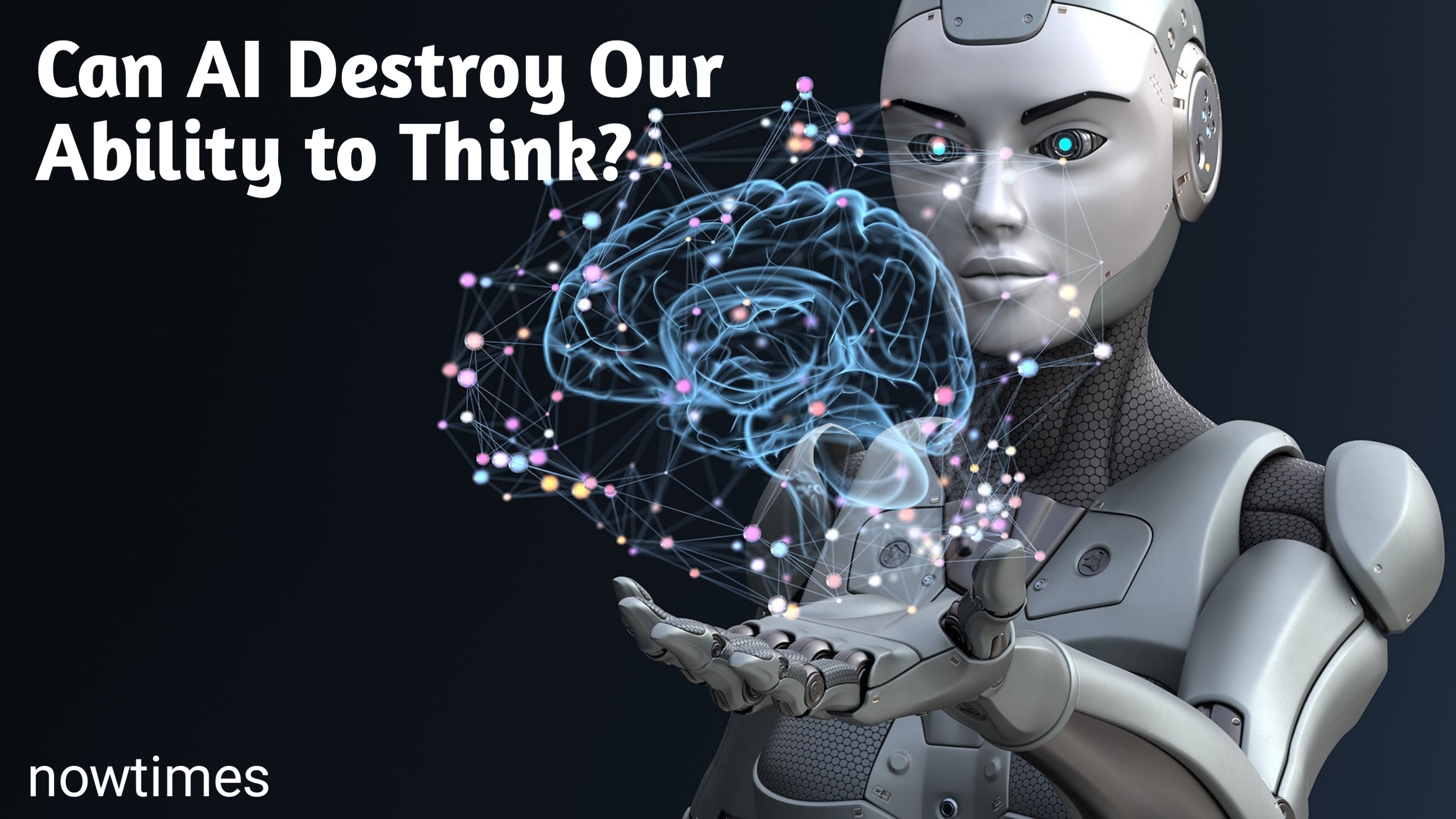 Can AI Destroy Our Ability to Think?