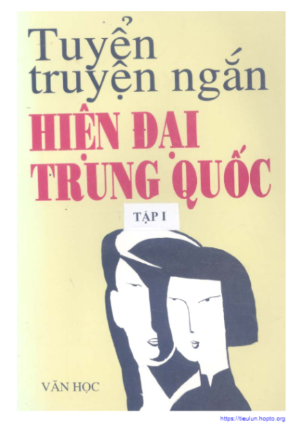 Tuyển tập truyện ngắn Trung Quốc hiện đại (Tập I): Phần 1