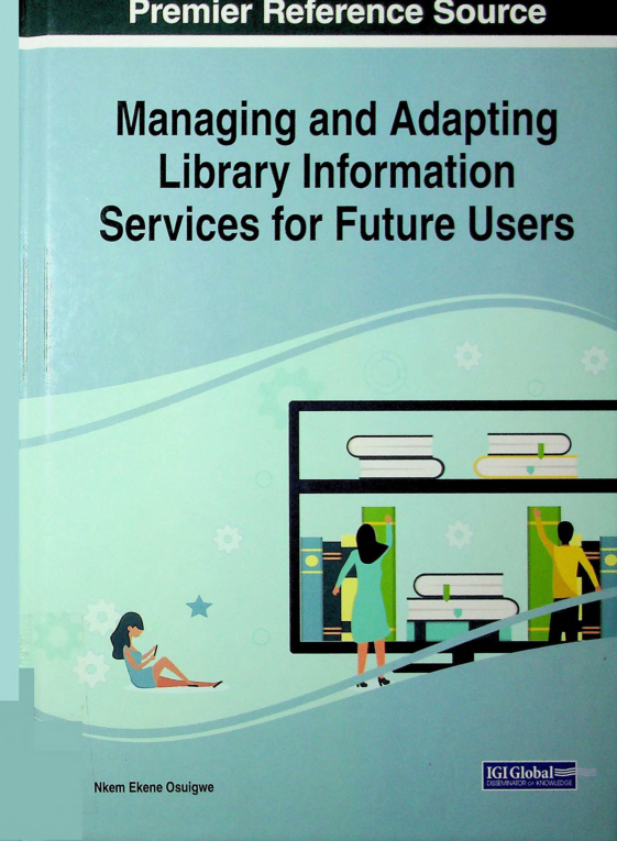Managing and adapting library information services for future users