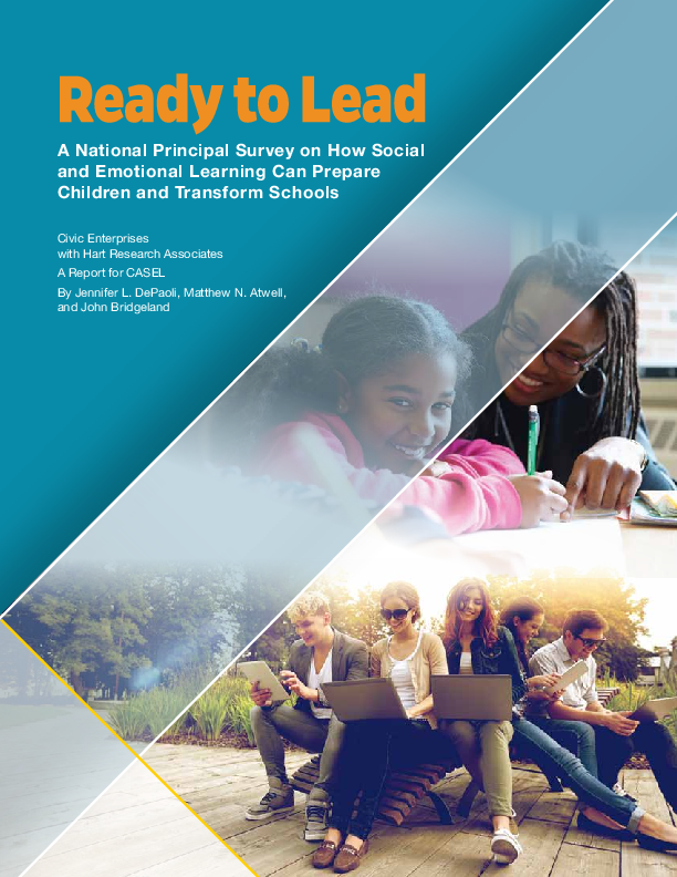 Ready to lead A national principal survey on how social and emotional learning can prepare children and transform schools