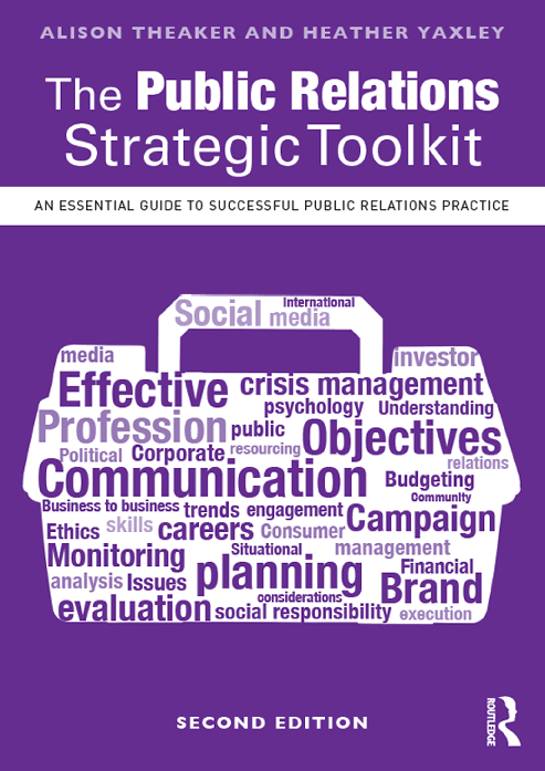 The Public Relations Strategic Toolkit An Essential Guide to Successful Public Relations Practice.
