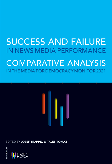 Success and Failure in News Media PerformanceComparative Analysis in The Media for Democracy Monitor 2021