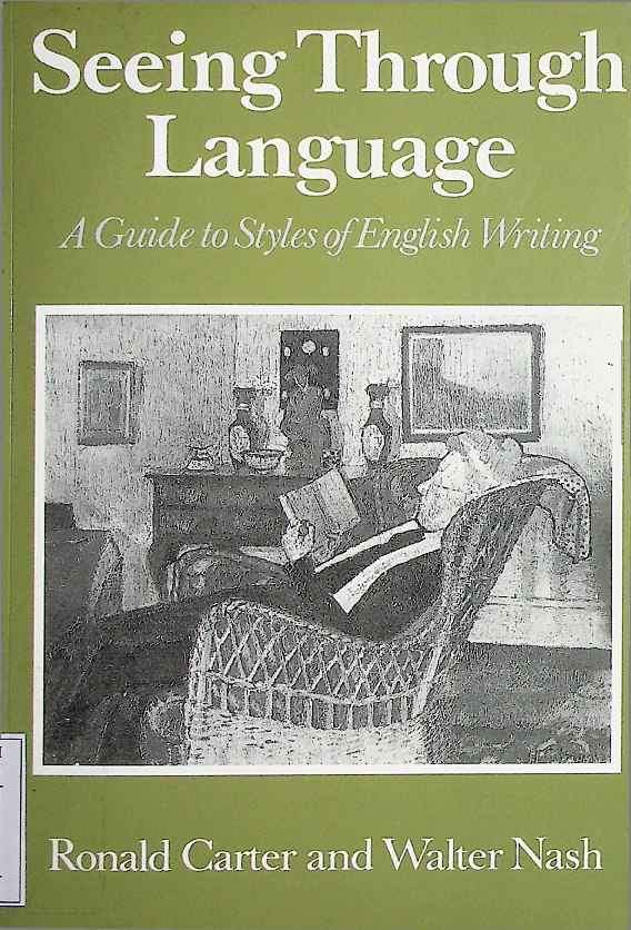 Seeing through language a guide to styles of English writing