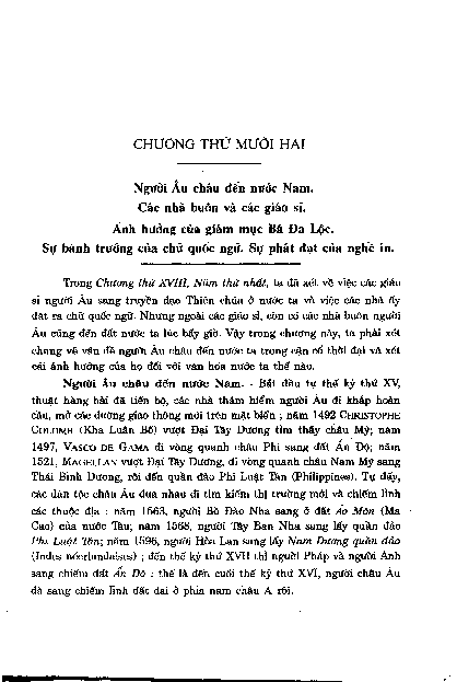 Chương thứ mười hai Người Âu châu đến nước Nam. Các nhà buôn và các giáo sĩ. Ảnh hưởng của giám mục Bá Đa Lộc. Sự bành trướng của chữ quốc ngữ. Sự phát đạt của nghề in