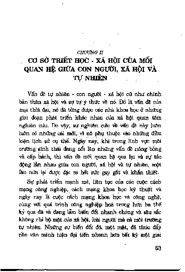 Tính thống nhất vậ t chất của thế giới là cơ sở của sự thống nhất biện chứng giữa con người, xã hội và tự nhiên