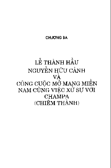 Chương ba Lễ Thành Hầu Nguyễn Hữu Cảnh và công cuộc mở mang miền Nam cùng việc xử sự với Champa (Chiêm Thành)